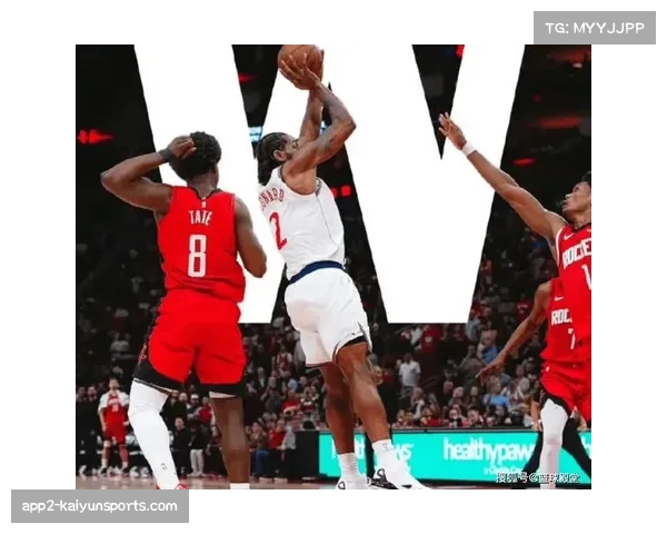 快船新援表现：马瑟林杰克逊融入情况，伦纳德独撑进攻体系评估